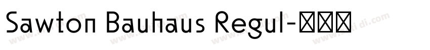 Sawton Bauhaus Regul字体转换 Sawton Bauhaus Regul字体转换